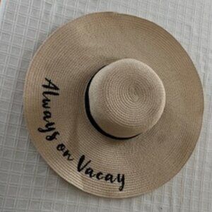 Women’s Wide Brim Straw Hat “ Always on Vacay” NEW w/o Tags